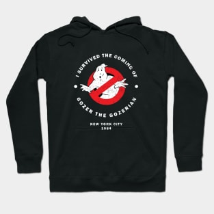 I survived the coming of Gozer the Gozerian Hoodie